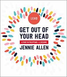 Get Out of Your Head Bible Study Leader's Guide: A Study in Philippians