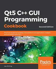 Qt5 C++ GUI Programming Cookbook, Second Edition