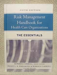 Risk Management Handbook for Health Care Organizations, The Essentials (Volume 1)