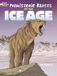 Prehistoric Beasts of the Ice Age (Dover Animal Coloring Books)