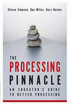The Processing Pinnacle: An Educator's Guide To Better Processing