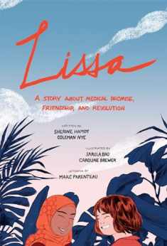 Lissa: A Story about Medical Promise, Friendship, and Revolution (Ethnographic)
