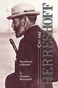 Capt. Nat Herreshoff: The Wizard of Bristol