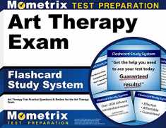 Art Therapy Exam Flashcard Study System: Art Therapy Test Practice Questions & Review for the Art Therapy Exam (Cards)