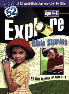 Explore Bible Stories: 52 Bible Lessons for Ages 4-6 (Route 52™)