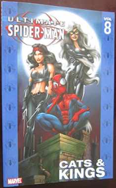 Ultimate Spider-Man Vol. 8: Cats & Kings (Ultimate Spider-man, 8)
