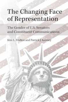 The Changing Face of Representation: The Gender of U.S. Senators and Constituent Communications (The Cawp Series In Gender And American Politics)