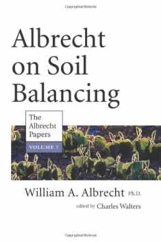 Albrecht on Soil Balancing (The Albrecht Papers)