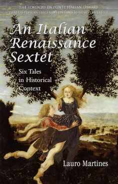 An Italian Renaissance Sextet: Six Tales in Historical Context (Lorenzo Da Ponte Italian Library)