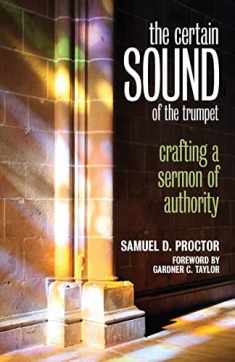 Certain Sound of the Trumpet: Crafting a Sermon of Authority