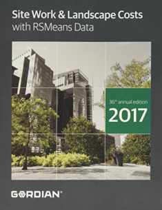 Site Work & Landscape Costs With RSMeans Data: 2017 (Means Site Work and Landscape Cost Data)