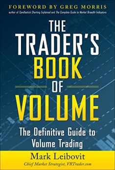 The Trader's Book of Volume: The Definitive Guide to Volume Trading: The Definitive Guide to Volume Trading