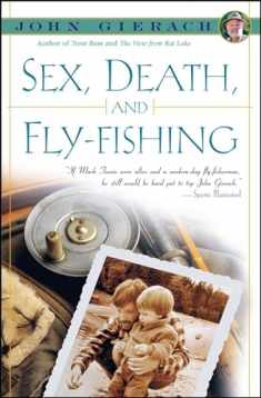 Sex, Death, and Fly-Fishing