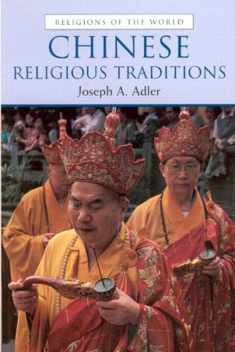 Chinese Religious Traditions (Religions of the World)
