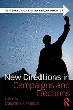 New Directions in Campaigns and Elections (New Directions in American Politics)