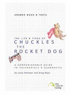 The Life & Times of Chuckles the Rocket Dog: Answer Book & Tests