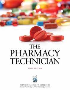 The Pharmacy Technician, 6e (American Pharmacists Association Basic Pharmacy & Pharmacology Series)