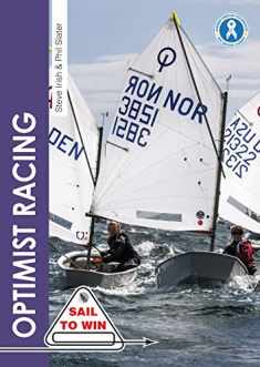 Optimist Racing: A Manual for sailors, parents & coaches (Sail to Win)