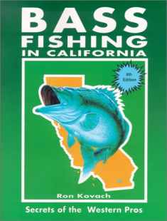 Bass Fishing in California: Secrets of the Western Pros