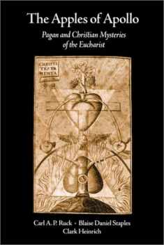 The Apples of Apollo: Pagan and Christian Mysteries of the Eucharist
