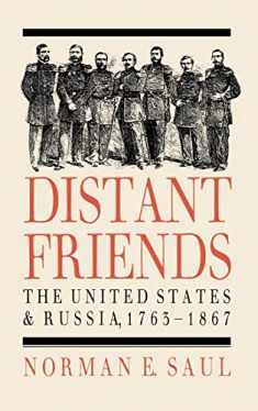 Distant Friends: The United States and Russia, 1763-1867