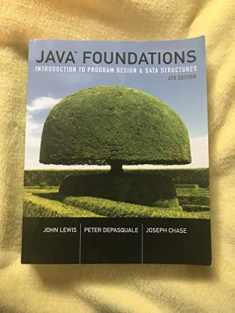 Java Foundations: Introduction to Program Design and Data Structures