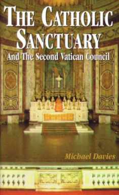 The Catholic Sanctuary: And The Second Vatican Council
