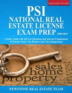 PSI National Real Estate License Exam Prep: A Study Guide with 465 Test Questions and Answers Explanations (6 Practice Tests, 3 for Brokers and 3 for Salespersons)