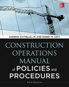 Construction Operations Manual of Policies and Procedures, Fifth Edition