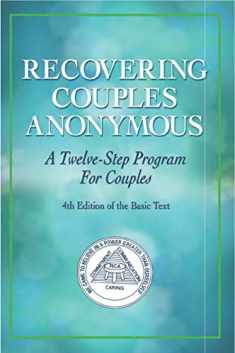 Recovering Couples Anonymous: A Twelve-Step Program for Couples, 4th ed.