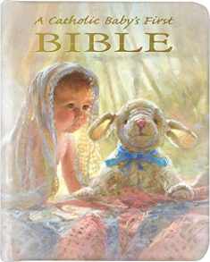 A Catholic Baby's First Bible- A Catholic Child's Baptismal Bible