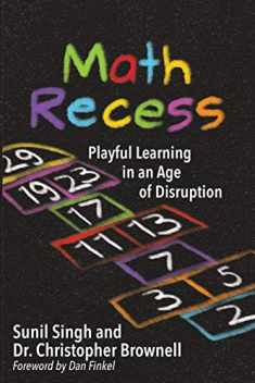 Math Recess: Playful Learning in an Age of Disruption