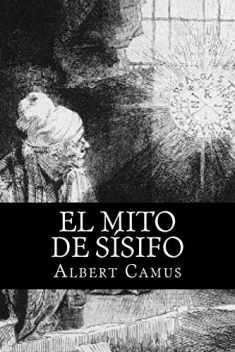 El Mito de Sisifo (Spansih Edition) (Spanish Edition)