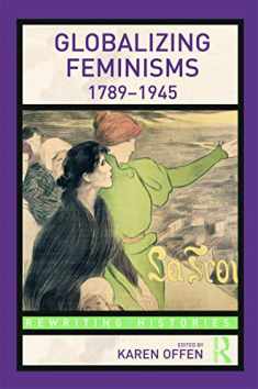 Globalizing Feminisms, 1789 - 1945 (Rewriting Histories)