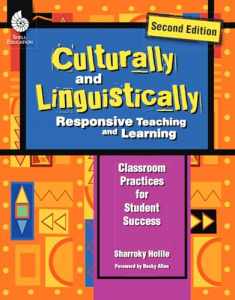 Culturally and Linguistically Responsive Teaching and Learning – Classroom Practices for Student Success, Grades K-12 (2nd Edition)