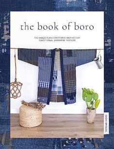 The Book Of Boro: Techniques and patterns inspired by traditional Japanese textiles