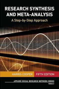 Research Synthesis and Meta-Analysis: A Step-by-Step Approach (Applied Social Research Methods)