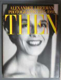 Then:: Photographs 1925-1995