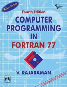 Computer Programming in Fortran 77: An Introduction to Fortran 90