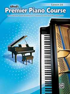 Premier Piano Course Lesson Book, Bk 2A (Premier Piano Course, Bk 2A)