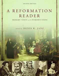 A Reformation Reader: Primary Texts with Introductions, Second Edition
