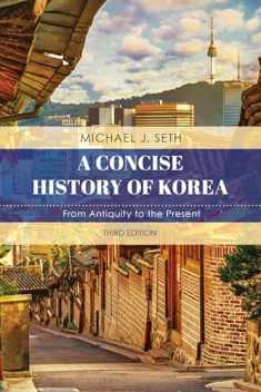 A Concise History of Korea: From Antiquity to the Present