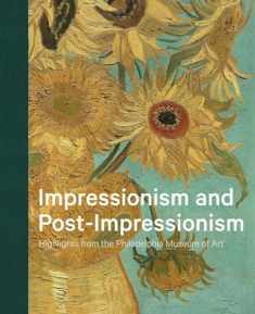 Impressionism and Post-Impressionism: Highlights from the Philadelphia Museum of Art