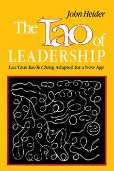 Tao of Leadership: Lao Tzu's Tao Te Ching Adapted for a New Age