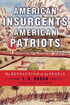 American Insurgents, American Patriots: The Revolution of the People