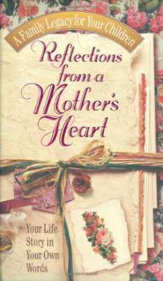 Reflections From A Mother's Heart