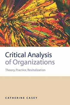 Critical Analysis of Organizations: Theory, Practice, Revitalization