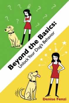Beyond the Basics: Unlock Your Dog's Behavior