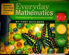 Everyday Mathematics, The University of Chicago School Mathematics Project: My First Math Book, Common Core State Standards Edition, K