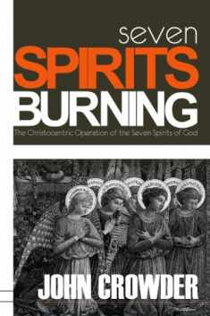 Seven Spirits Burning: The Christocentric Operation of the Seven Spirits of God